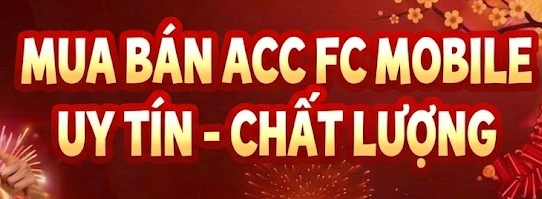 Mua bán tài khoản acc fc mobile việt nam